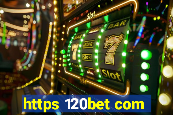 https 120bet com